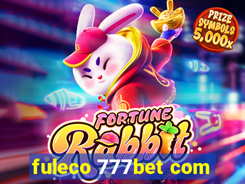 fuleco 777bet com